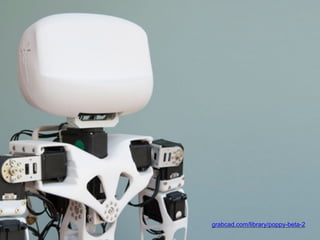 Open Source Humanoid Robot
grabcad.com/library/poppy-beta-2
 