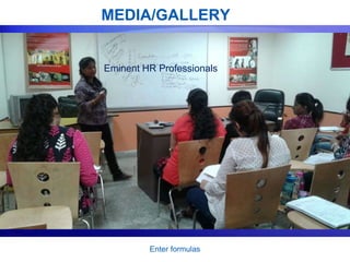 MEDIA/GALLERY
Enter formulas
Eminent HR Professionals
 