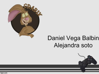 Daniel Vega Balbin
Alejandra soto
 