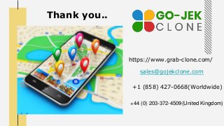 Thank you..
https://www.grab-clone.com/
+44 (0) 203-372-4509(United Kingdom)
+1 (858) 427-0668(Worldwide)
sales@gojekclone.com
 