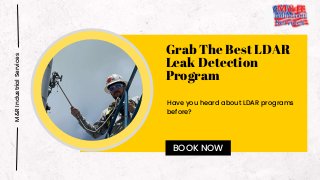 Grab The Best LDAR
Leak Detection
Program
M&R
Industrial
Services
Have you heard about LDAR programs
before?
BOOK NOW
 