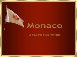 Monaco Le Royaume d'une Princesse 