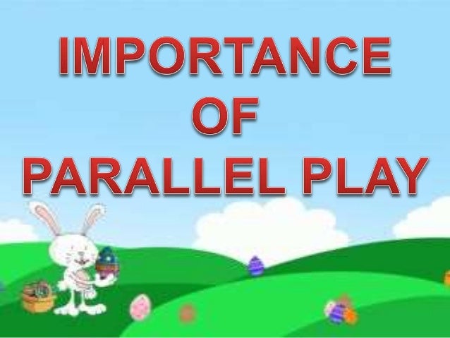 Importance Of Parallel Play