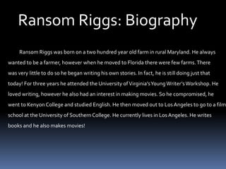 Ramson Riggs Grace abbinante miss peregrine's home for peculiar children | PPTX