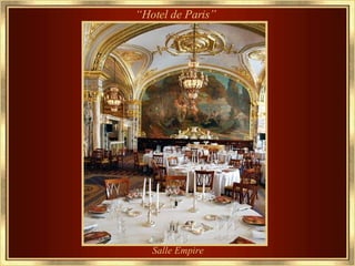 “ Hotel de Paris” Salle Empire 