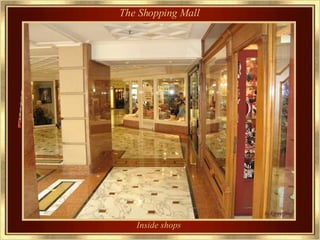 The Shopping Mall Inside shops 