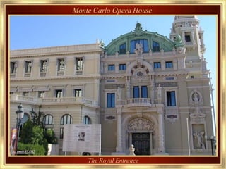 The Royal Entrance Monte Carlo Opera House 