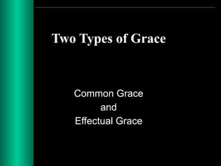 Grace, Common and Effectual | PDF