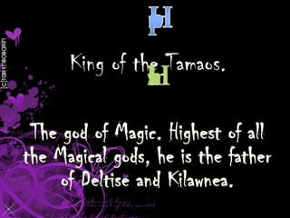 King of the Tamaos.

 