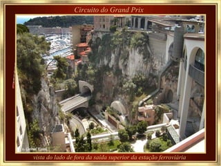 vista  do lado de fora da saída superior da estação ferroviária  Circuito do Grand Prix 