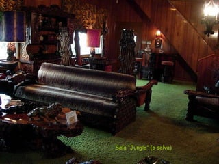 Sala “Jungla” (o selva) 