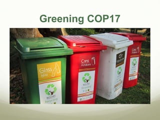 Greening COP17
 