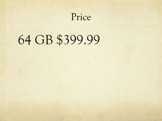 Price
64 GB $399.99