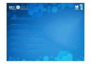 PERSONAL INVESTIGADOR


SITUACIÓN ACTUAL


ALTAS PRESIONES HIDROSTÁTICAS


OBJETIVOS DE LA INVESTIGACIÓN


METODOLOGÍA DE INVESTIGACIÓN


ENSAYOS PREVIOS DE APH
 