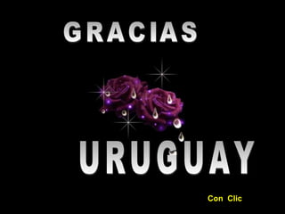 GRACIAS URUGUAY Con  Clic 
