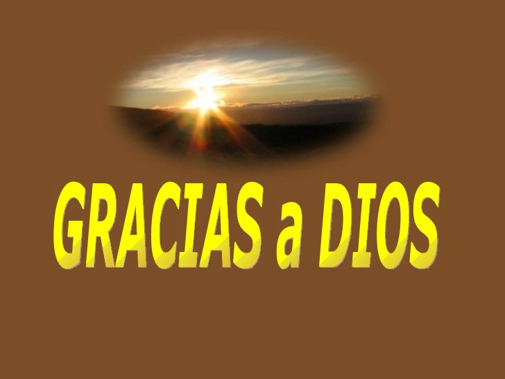 Gracias A Dios Gracias A Dios
