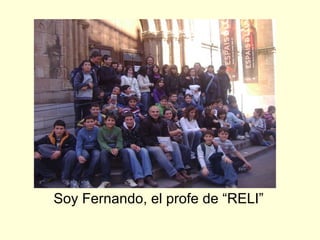 Soy Fernando, el profe de “RELI” 