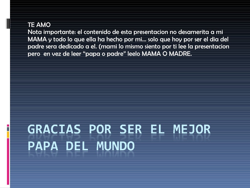 Gracias por ser el mejor papa del mundo