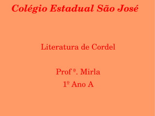 Colégio Estadual São José ,[object Object],[object Object],[object Object]