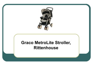 Graco MetroLite Stroller, Rittenhouse 