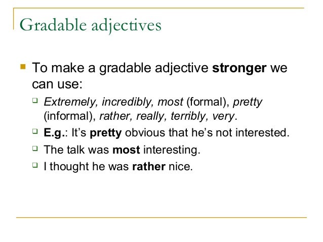 What Are Gradable Adjectives
