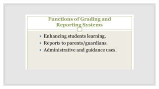 Gradding and reporting 