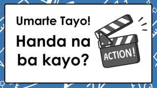Umarte Tayo!
Handa na
ba kayo?
 