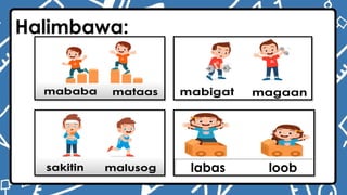 Halimbawa:
labas loob
 