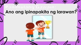 Panimulang Gawain:
Ano ang ipinapakita ng larawan?
 
