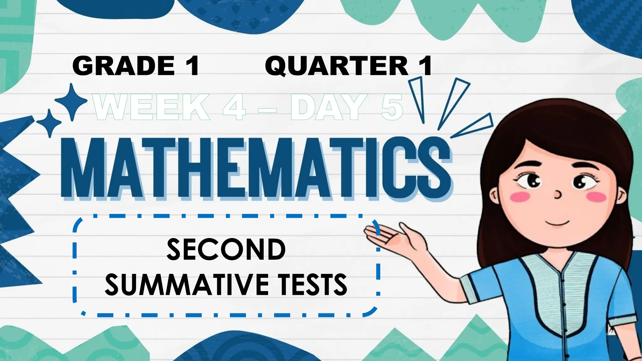 SECOND
SUMMATIVE TESTS
WEEK 4 – DAY 5
GRADE 1 QUARTER 1
 