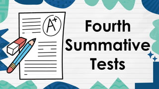 Fourth
Summative
Tests
 