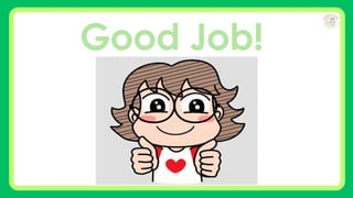 Good Job!
 