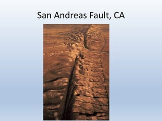 San Andreas Fault, CA
 