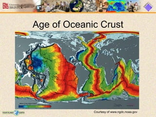 Age of Oceanic Crust
Courtesy of www.ngdc.noaa.gov
 