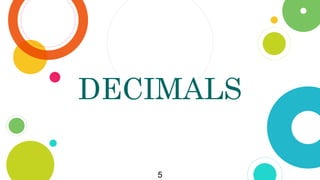 DECIMALS
5
 