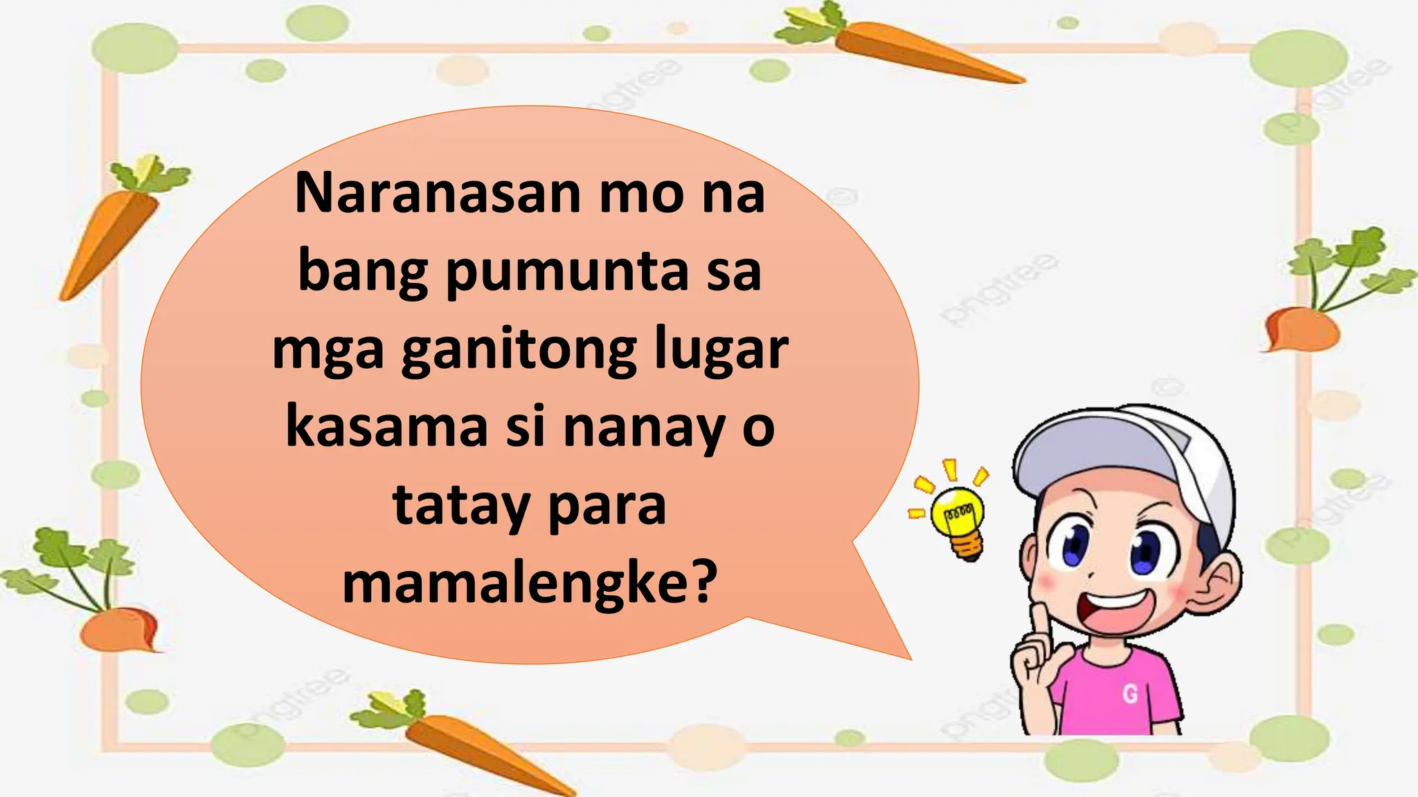 Naranasan mo na
bang pumunta sa
mga ganitong lugar
kasama si nanay o
tatay para
mamalengke?
 