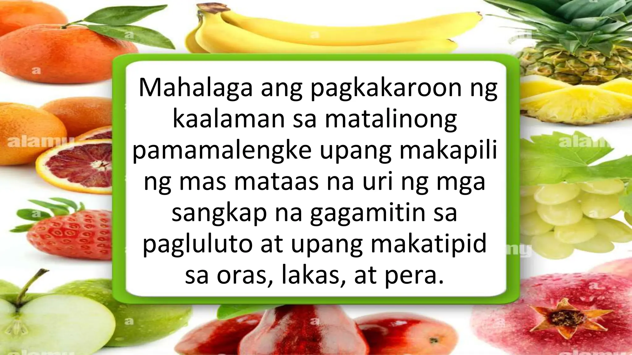 Mahalaga ang pagkakaroon ng
kaalaman sa matalinong
pamamalengke upang makapili
ng mas mataas na uri ng mga
sangkap na gagamitin sa
pagluluto at upang makatipid
sa oras, lakas, at pera.
 
