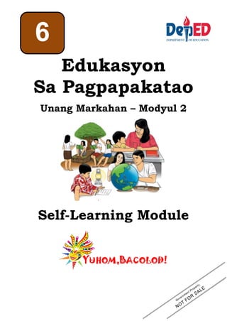 Edukasyon
Sa Pagpapakatao
Unang Markahan – Modyul 2
Self-Learning Module
6
 