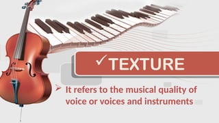Texture Voice Grade 1- TEXTURE TEMPO.pptxXXXXXXXXXXXXXXX | PPTX