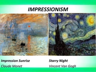 IMPRESSIONISM
Sample Artworks
 