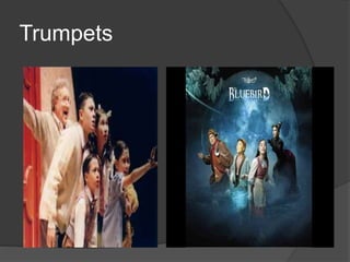 Trumpets
 