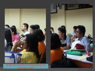 Is this an example of photography as
process or art?
 