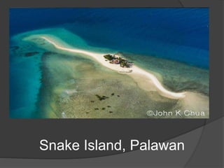 Snake Island, Palawan
 