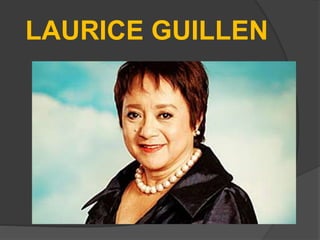 LAURICE GUILLEN
 
