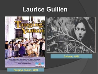 Laurice Guillen
Tanging Yaman, 2001
Salome, 1981
 