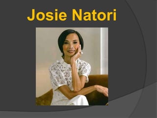 Josie Natori
 
