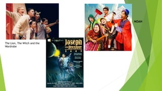 The Lion, The Witch and the
Wardrobe
NOAH
 