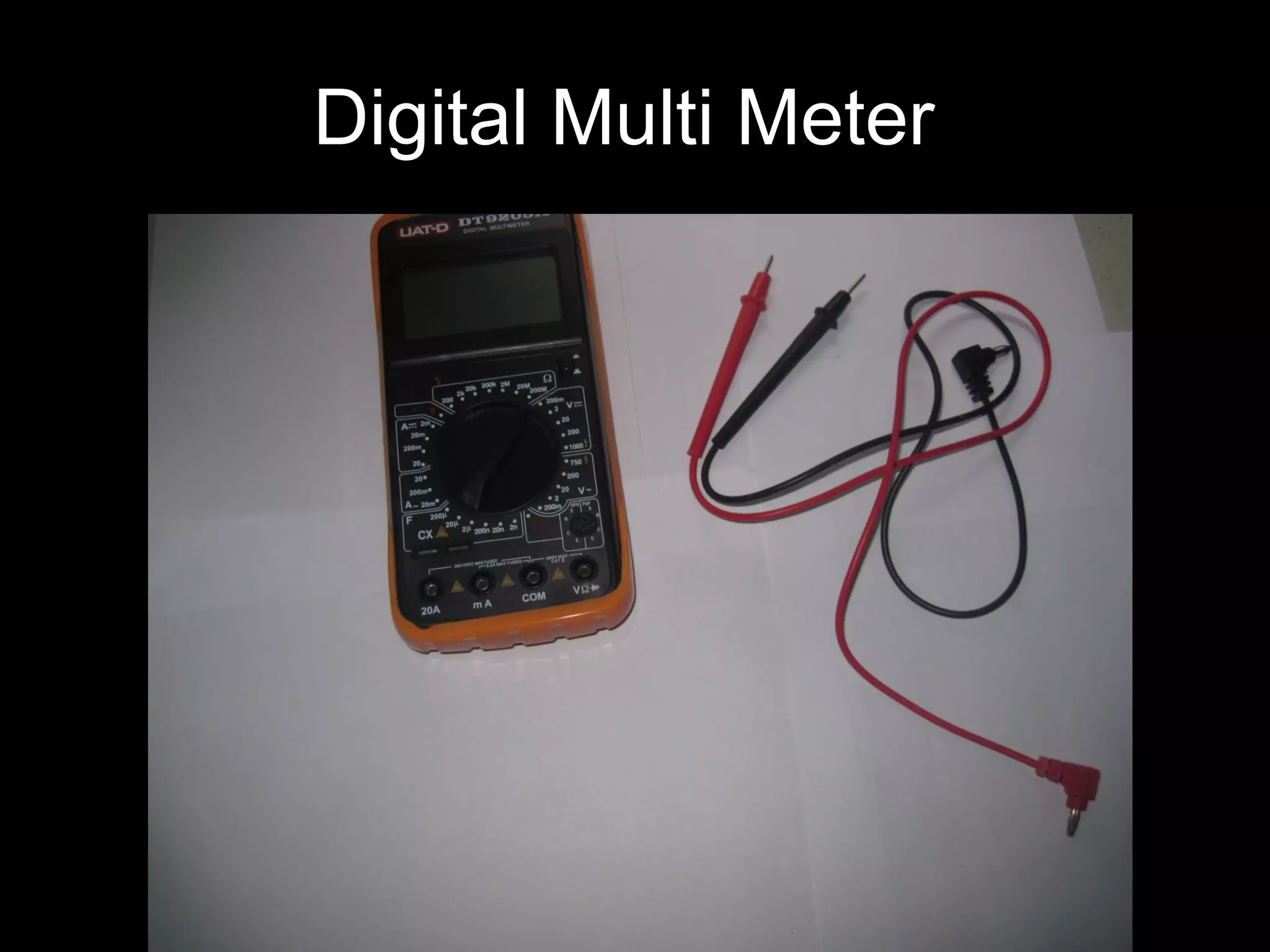 Digital Multi Meter
 