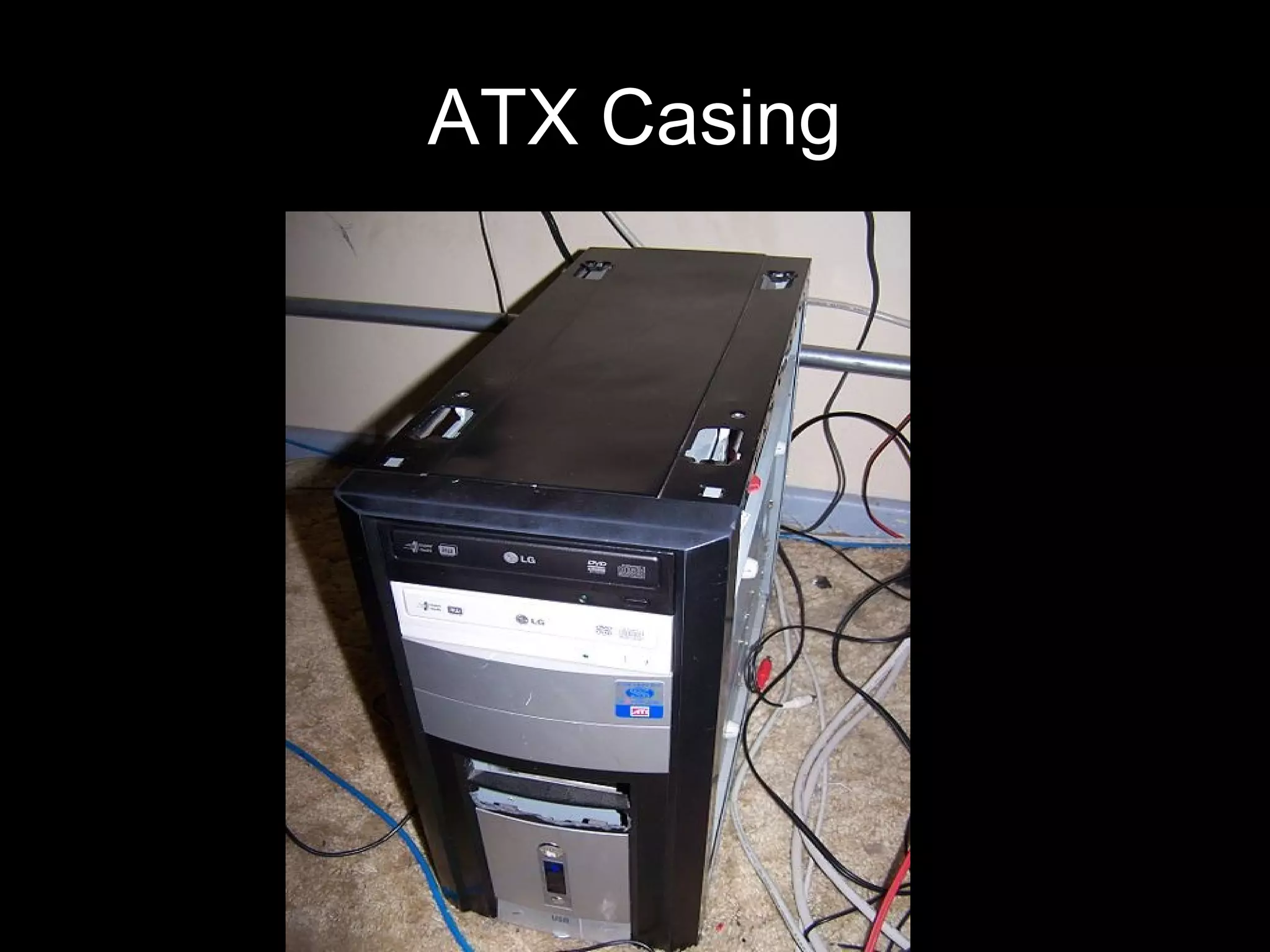 ATX Casing
 