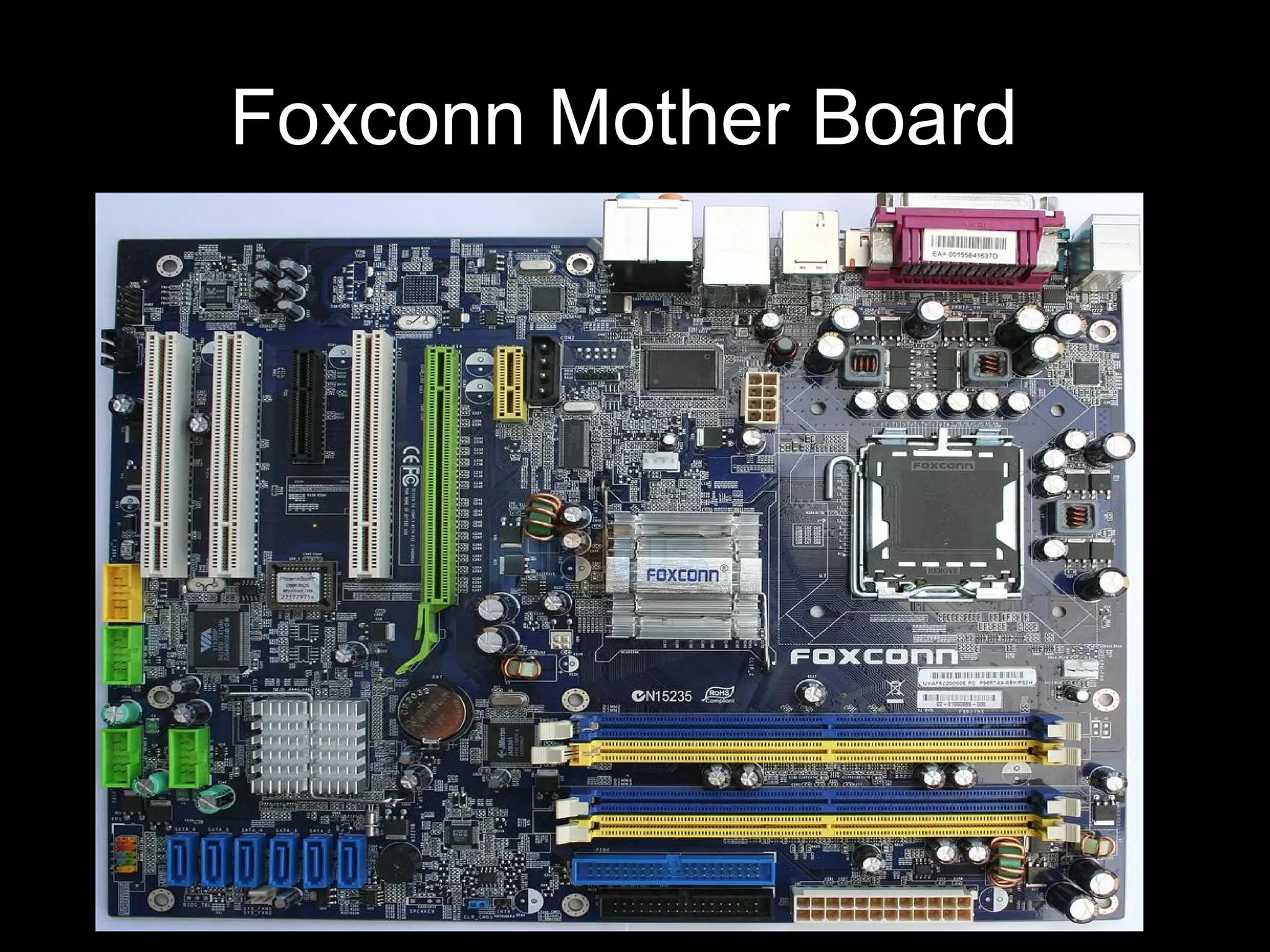 Foxconn Mother Board
 